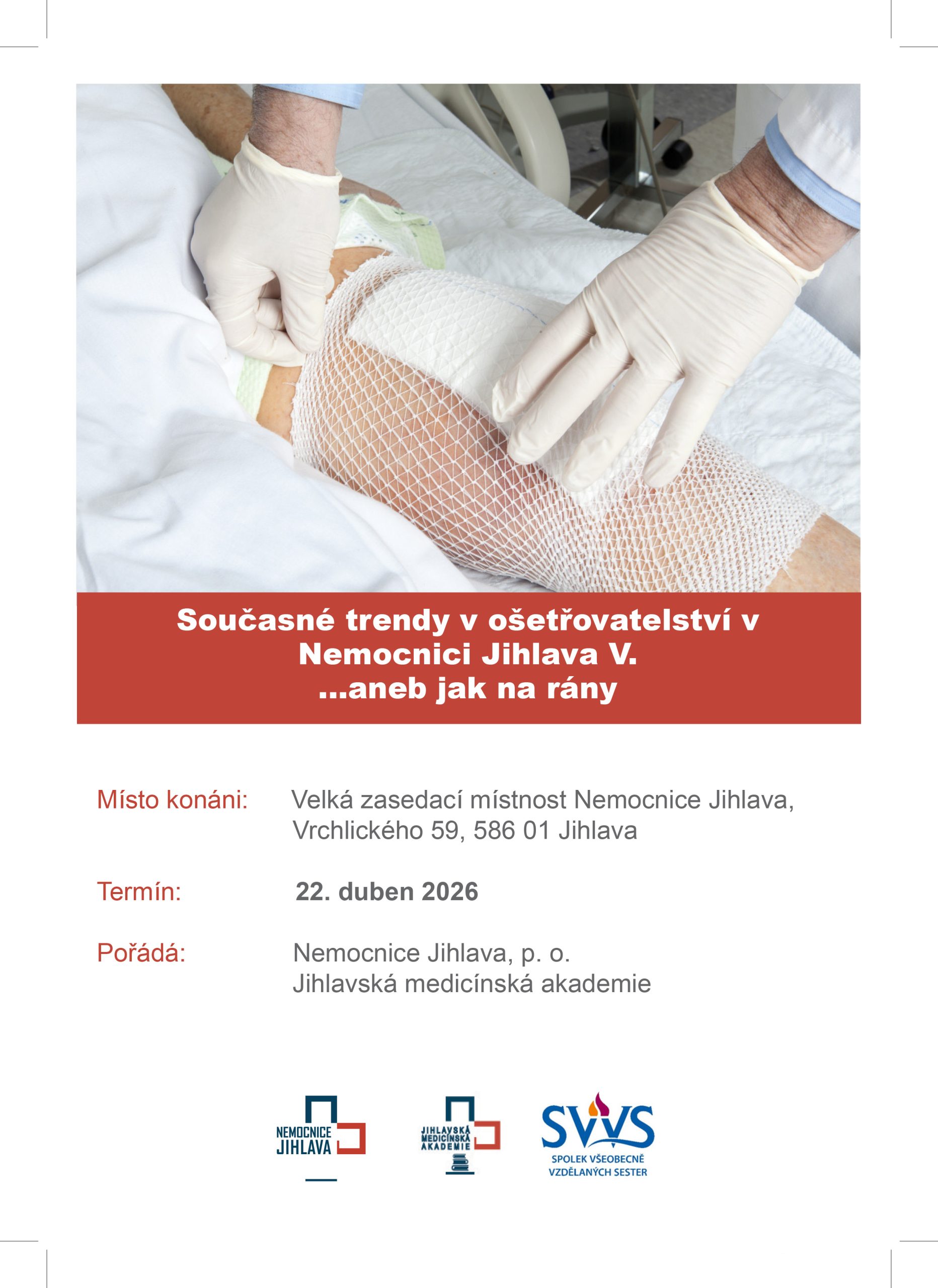 Současné trendy v ošetřovatelství v Nemocnici Jihlava V. ...aneb jak na rány